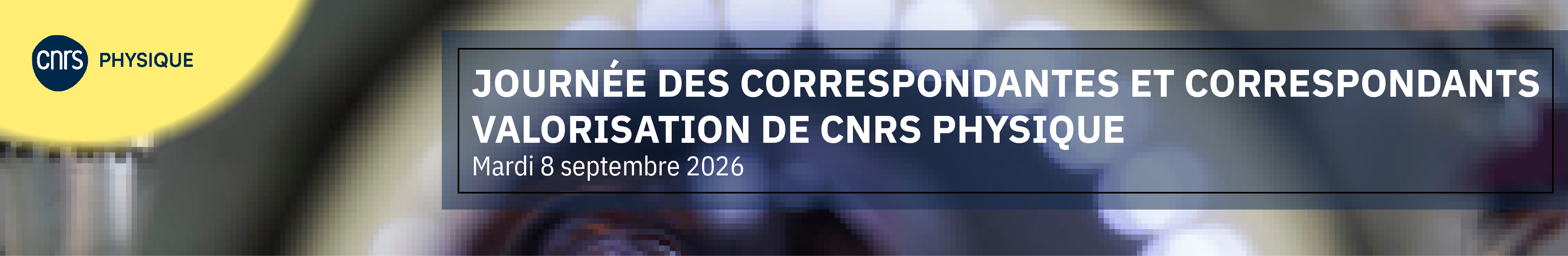 Journée des correspondantes et des correspondants valorisation de l'Institut de physique du CNRS>